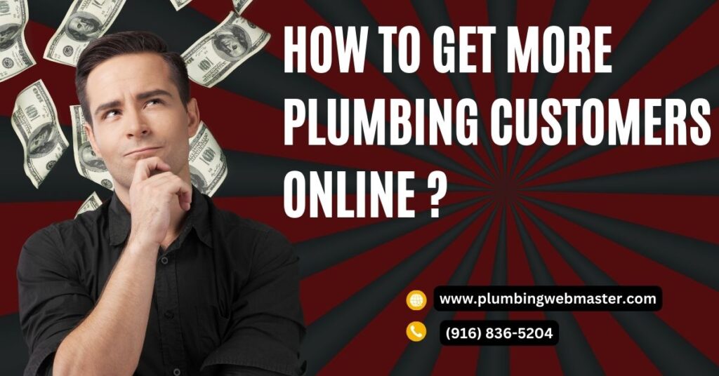 How to Get More Plumbing Customers Online