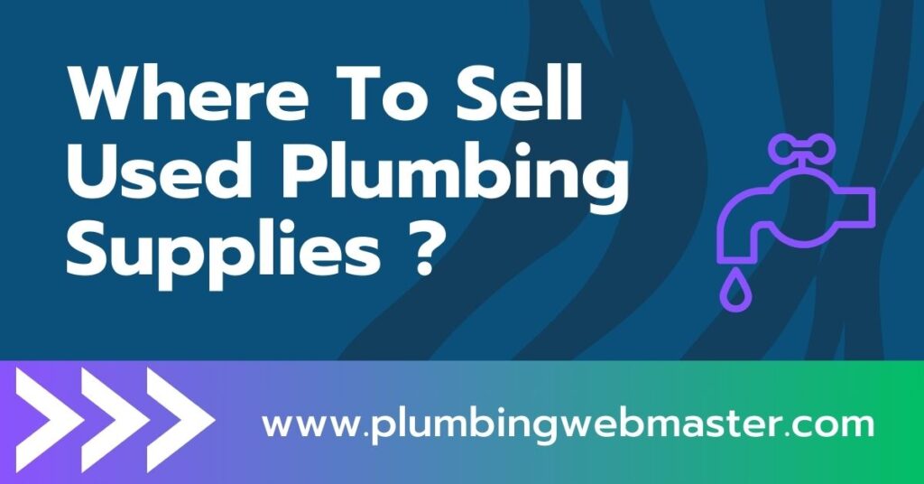 Where To Sell Used Plumbing Supplies